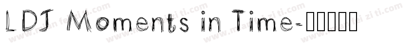 LDJ Moments in Time字体转换